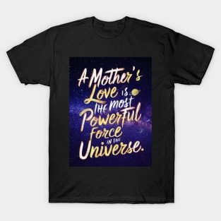 Short Quote About A Mother’s Love T-Shirt